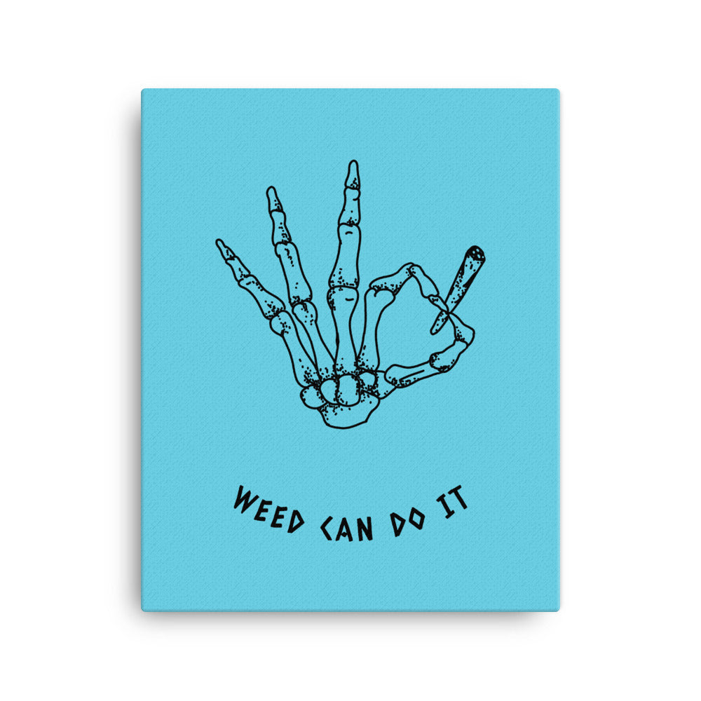Weed can do it - Canvas - Dirty Habits