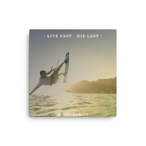 Live Fast. Die Last. - Kite - Dirty Habits